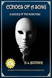 Echoes of a Song (Legacy of the Mask Tales) by A. L. Butcher