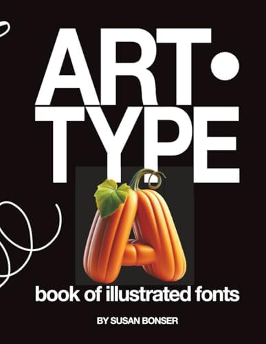 The Complete Guide to Digital Type: Creative Use of Typography in