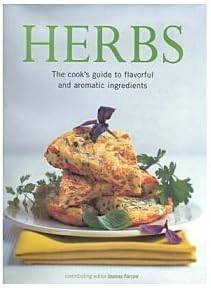 Herbs The Cook;S Guide To Flavorful And Aromatic Ingredients