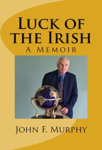 Luck of the Irish: A Memoir by John Murphy