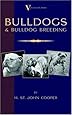 Bulldogs and Bulldog Breeding (A Vintage Dog Books Breed Classic)