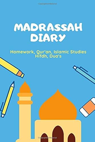 Download MADRASSAH DIARY: September 2019 - August 2020 -Weekly planner journal for Qur'an, Islamic studies, Dua's, Hifdh, for Islamic schools and mosques PDF