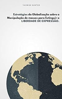 Livro Estratégias da Globalização sobre a Manipulação de massas para Extinguir a Liberdade de expressão