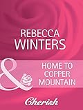 Home to Copper Mountain by Rebecca Winters front cover