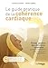 Le guide pratique de la cohérence cardiaque : Stress, gestion des émotions, créativité... La car by 
