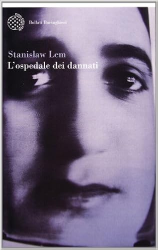 Stanislaw Lem - L'ospedale dei dannati (2006)
