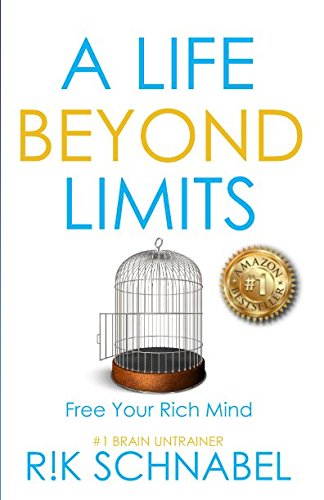 A Life Beyond Limits: How to create a Rich Mind