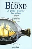 La grande aventure des océans : L'Atlantique, le Pacifique, la Méditerranée, l'Océan Indien, les mers froides by 