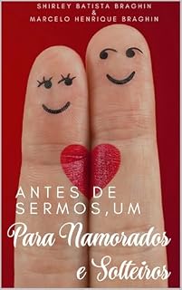 Livro Antes de Sermos Um: Namorados e Solteiros