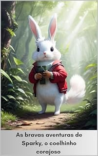 Livro As bravas aventuras de Sparky, o coelhinho corajoso