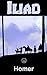 The Iliad: FREE The Odyssey By Homer, 100% Formatted, Illustrated - JBS Classics (100 Greatest Novels of All Time Book 76)
