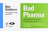 Bad Pharma: How Medicine is Broken, and How We Can Fix it cover
