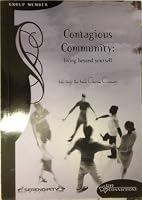 Contagious Community: Living Beyond Yourself 1574941968 Book Cover