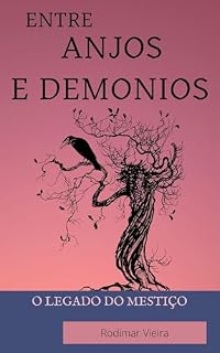 Livro Entre Anjos e Demônios : O Legado do Mestiço
