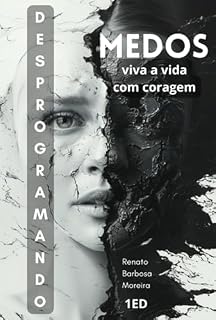 Livro Desprogramando Os Medos