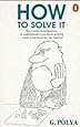 How to Solve it: A New Aspect of Mathematical Method (Penguin Science)