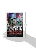 Syria: The Fall of the House of Assad; New Upda...