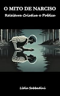 Livro O MITO DE NARCISO: Releitura Criativa e Poética