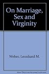 On marriage, sex, and virginity