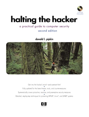 Halting the Hacker: A Practical Guide to Computer Security (2nd Edition)