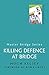 Killing Defence at Bridge (Master Bridge Series)