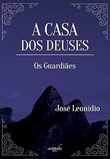 Livro A casa dos deuses; Os guardiães