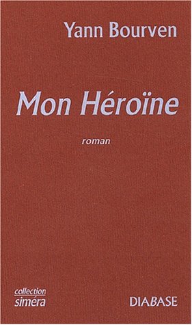 Mon héroïne