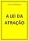 Livro A LEI DA ATRAÇÃO