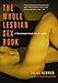 Whole Lesbian Sex Book: A Passionate Guide for All of Us