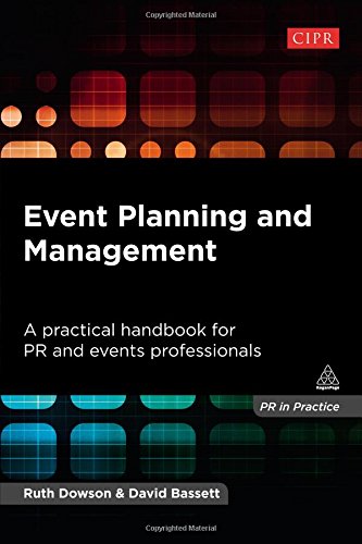 Event Planning and Management: A Practical Handbook for PR and Events Professionals (PR in Practice)