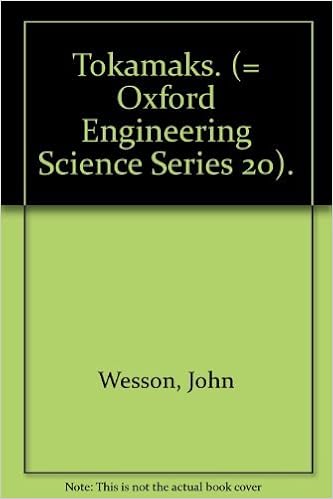 Tokamaks (Oxford Engineering Science Series) Tokamaks (Oxford Engineering Science Series)