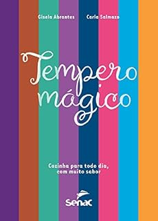 Livro Tempero mágico: cozinha para todo dia, com muito amor