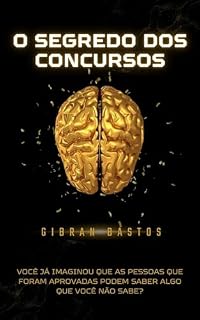 O segredo dos Concursos Públicos: você já imaginou que as pessoas que foram aprovadas podem saber algo que você sabe?
