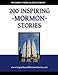 200 Inspiring Mormon Stories