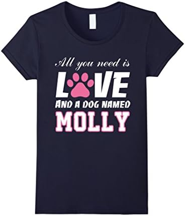 Women's All you need is love and a dog named Molly T Shirt - My Dog XL Navy