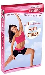 Les 7 Fondamentaux Anti-Stress