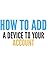 How To Add A Device To My Account