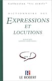 Dictionnaire des expressions et locutions (French Edition) by