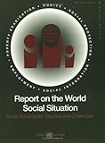 Report on the World Social Situation : Social Vulnerability - Sources and Challenges, United Nations Staff, 9211302315