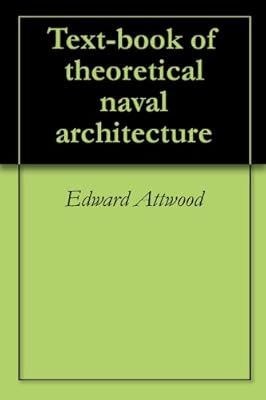 Text-book of theoretical naval architecture