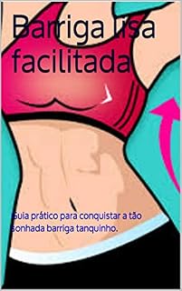 Livro Barriga lisa facilitada: Guia prático para conquistar a tão sonhada barriga tanquinho.