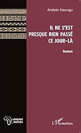 Il ne s'est presque rien passé ce jour-là