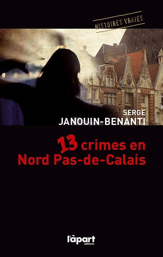 13 crimes en Nord-Pas-de-Calais