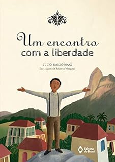 Livro Um encontro com a liberdade (Histórias da História)