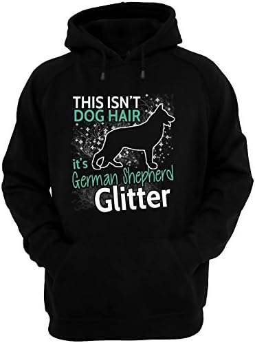 This Isnt Dog Hair Its German Shepherd Glitter Funny Unisex Hoodie XL