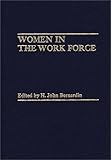 Women in the Work Force, Bernardin, H. John, 0275907619