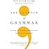 The Glamour of Grammar: A Guide to the Magic and Mystery of Practical English