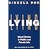 Lying: Moral Choice in Public and Private Life