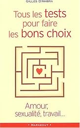 Tous les tests pour faire les bons choix