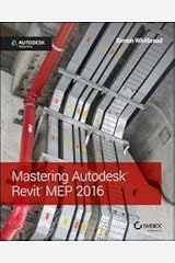 Simon Whitbread: Mastering Autodesk Revit Mep 2016 : Autodesk Official Press (Paperback); 2015 Edition Paperback